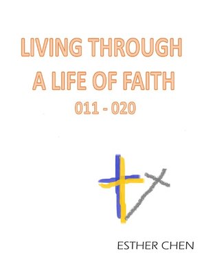 cover image of Living Through a Life of Faith 011-020
